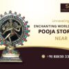 Unraveling the Enchanting World of Pooja Stores Near Me